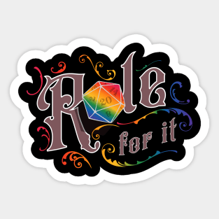 Role For It- Pride Shirt Sticker